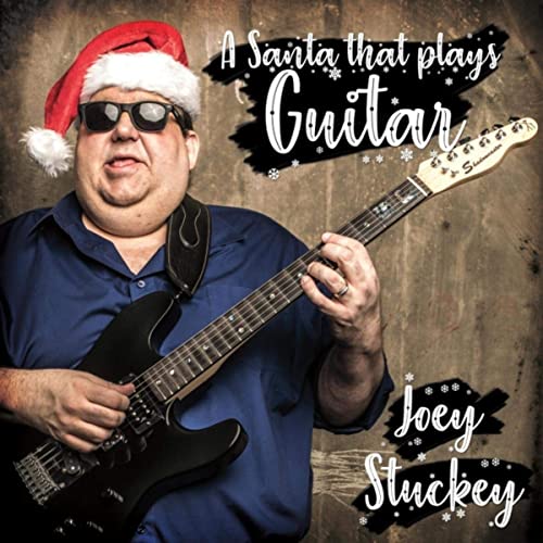 Joey Stuckey's album cover for "A Santa that Plays Guitar"